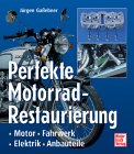 Perfekte Motorrad - Restaurierung (Jrgen Gassebner)